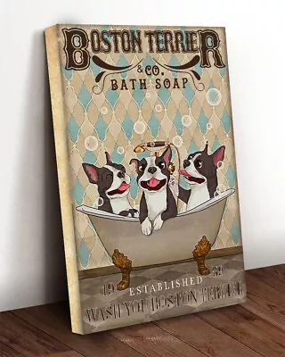 Boston Terrier And Co Bath Soap Established Wash Your Boston Terrier Dog Canvas • $69.30