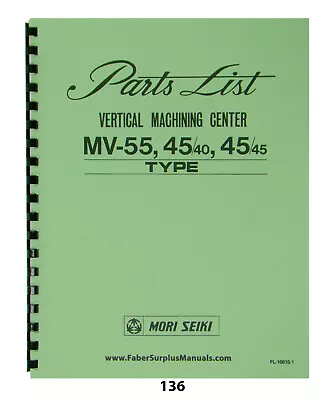 Mori Seiki MV-55 45/40 45/45 Vertical Maching Center Parts List Manual #136 • $34