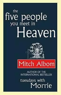 The Five People You Meet In Heaven - Paperback By Albom Mitch - GOOD • $6.21