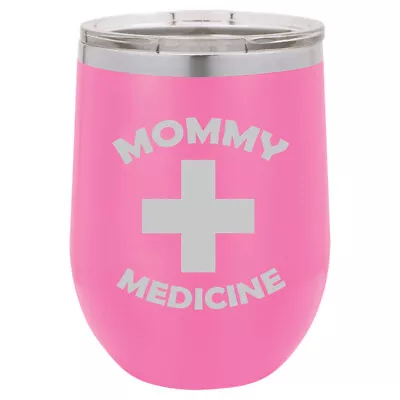 Stemless Wine Tumbler Coffee Travel Mug Glass Mommy Medicine Mom Mother • $25.99