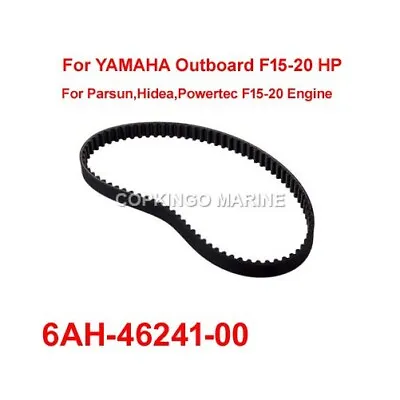 Timing Belt For Yamaha Outboard Engine F15HP-F20HP Parsun Hidea 6AH-46241-00 • $22.99