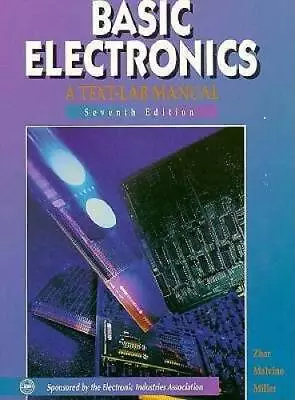 Basic Electronics: A Text-Lab Manual (Basic Electricity-Electr - ACCEPTABLE • $17.93