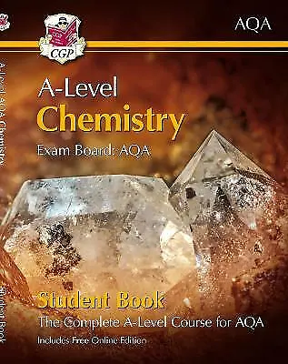 A-Level Chemistry For AQA: Year 1 & 2 Student Book With Online E... By CGP Books • £12