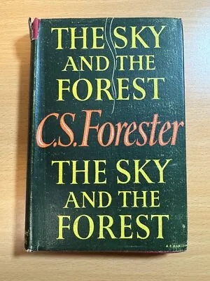 The Sky And The Forest By C. S. Forester 1948 Hardcover Michael Joseph • £8.99