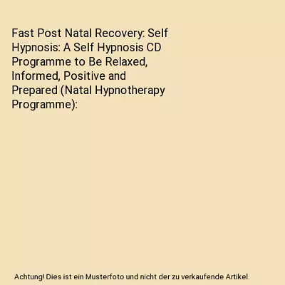 Fast Post Natal Recovery: Self Hypnosis: A Self Hypnosis CD Programme To Be Rela • £4.54