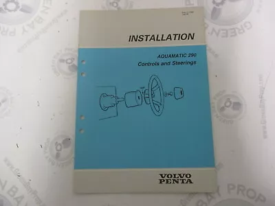 5304 Volvo Penta Installation Manual Aquamatic 290 Controls & Steering 1984 • $5.69