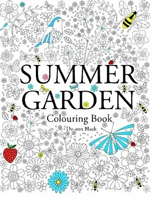 Summer Garden: Colouring Book By De-ann Black • £2.74