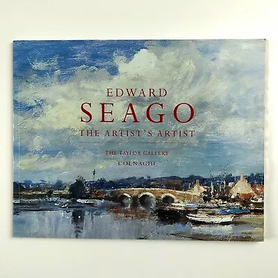 Edward Seago. The Artist’s Artist. The Taylor Gallery / Colnaghi 2008 • £35