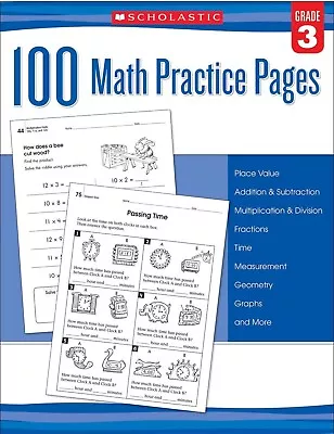 100 Math Practice Pages: Grade 3 By Scholastic (2015 Trade Paperback) • $5