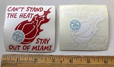 Lot 2 Can’t Stand The Heat Stay Out Of Miami Logo Decal Sticker NBA Basketball • $3.25