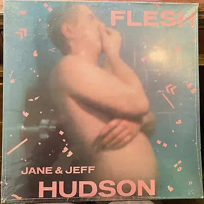 Jane & Jeff Hudson “Flesh” 1983 LP Album New Sealed Rare ! • $34.99