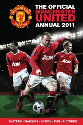 Official Manchester United FC Annual 2011 • £2.39