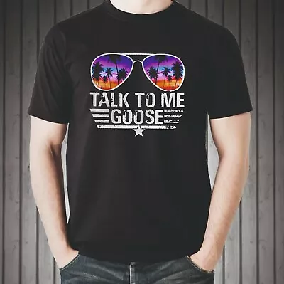 Birthday Gift Maverick Talk To Me Goose T-Shirt Top Fancy Adult Tshirt Design 37 • £11.99