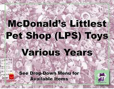 McDonald's Littlest Pet Shop Toys-Various Years-Pick! • $8