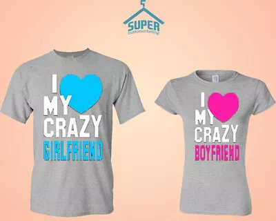 Couple T Shirt I Love My Crazy Boyfriend I Love My Crazy Girlfriend Couple Tee • $24.99