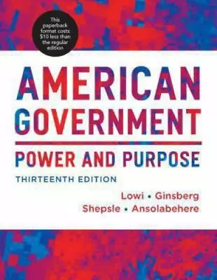 American Government: Power And Purpose • $4.58