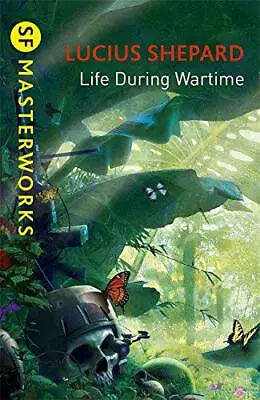 £12.33 • Buy Life During Wartime (S.F. MASTERWORKS) By Shepard, Lucius, NEW Book, FREE & FAST