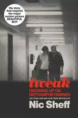 Tweak: Growing Up On Methamphetamines - Paperback By Sheff Nic - ACCEPTABLE • $4.18