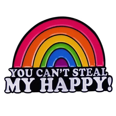 You Can't Steal My Happy Rainbow Funny Cute Mini Metal Enamel Badge Brooch Pin • $3.69