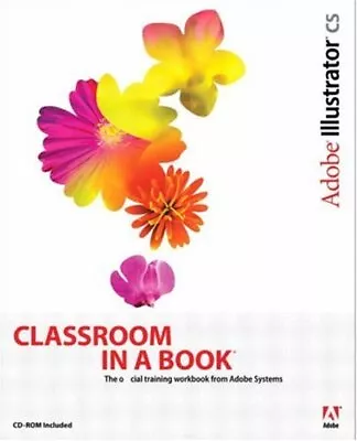 Adobe Illustrator CS Classroom In A Book By . Adobe Creative Te  • $32.27