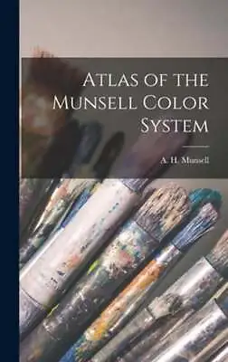 Atlas Of The Munsell Color System By A H Munsell: New • $31.10