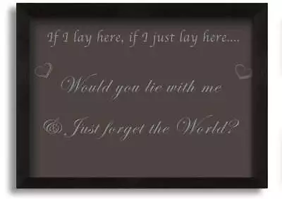 If I Lay Here If I Just Snow Patrol Chocolate Black Framed Print Wall Art • £17.99