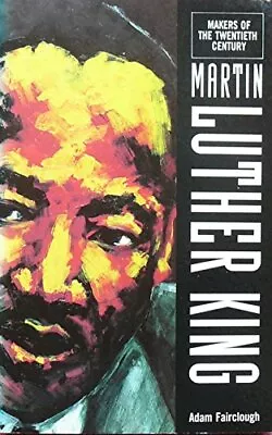 Martin Luther King (Makers Of The 20th Century) By Adam Fairclou • $82.50