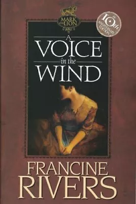 A Voice In The Wind (Mark Of The Lion By Francine Rivers Paperback Book The Fast • $29.78