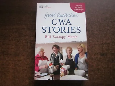 GREAT AUSTRALIAN CWA STORIES By Bill Swampy Marsh 2011 SC Book Cookbook Recipes • $14