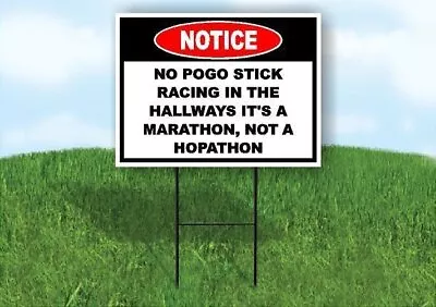 Notice No Pogo Stick Racing Marathon Hopathon 18x24 In Yard Road Sign W/ Stand • $19.99