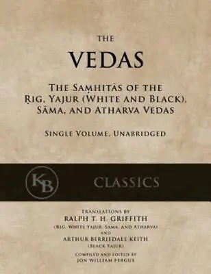 The Vedas: The Samhitas Of The Rig Yajur Sama And Atharva [Single Volume... • $26.95