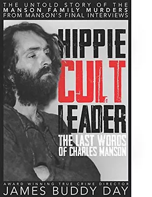 Hippie Cult Leader: The Last Words Of Charles Manson • $7.02