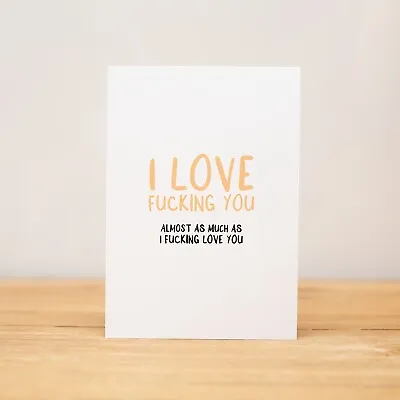 Love Card - Valentine's Day Anniversary Funny I Love F*cking You • $7.90