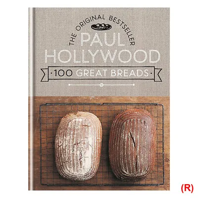 100 Great Breads: The Original Bestseller By Paul Hollywood Hardback NEW • £20.99