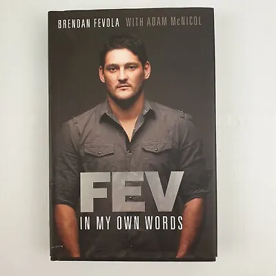 $26.95 • Buy Fev: In My Own Words By Adam McNicol, Brendan Fevola (Hardcover, 2012) FREE POST