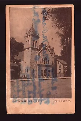 Postcard : Pennsylvania - Mauch Chunk Pa - Immaculate Conception Church 1912 • $4.99