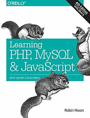 Learning PHP MySQL & JavaScript: With JQuery CSS & HTML5 (Learning Php Mysq • £3.28