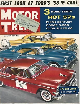 February 1957 Motor Trend Magazine Ford E Car Buick Century Dodge D-500 Olds 88 • $14.99