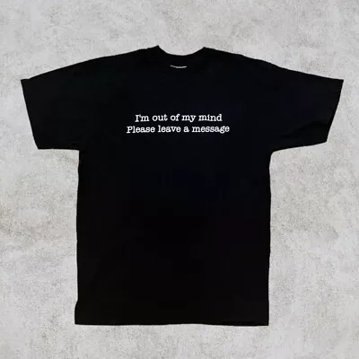 Vintage 90s/2000s Quote T-Shirt I’m Out Of My Mind Sz Large Black T-Shirt • $20