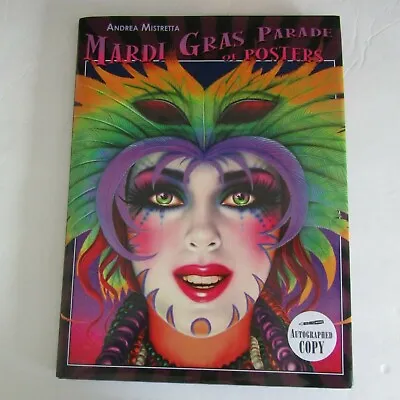 Mardi Gras Parade Of Posters By Andrea Mistretta (2010 Hardcover) SIGNED W/ POG • $35.99