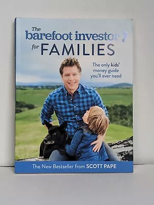 The Barefoot Investor For Families Paperback Book By Scott Pape Finance Money • $15.99