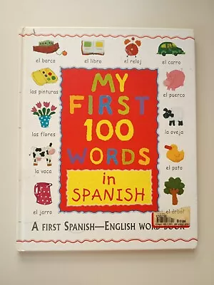 My First 100 Words In Spanish/English (2003 Hardcover) ACCEPTABLE  • $9.06
