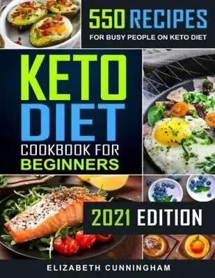 Keto Diet Cookbook For Beginners: 550 Recipes For Busy People On Keto Diet [Keto • $4.65