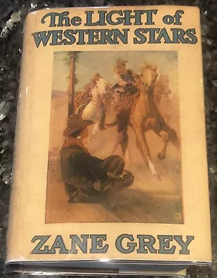 LIGHT OF WESTERN STARS/ZANE GREY Grosset K-P 1st Edition 1915 Border Conflict❤️ • $14.99