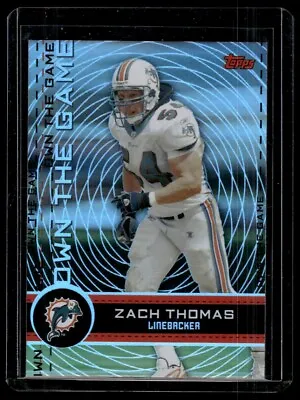 $1 • Buy 2007 Topps Own The Game Zach Thomas Miami Dolphins #OTG-ZT