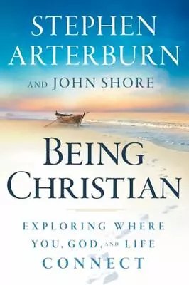 Being Christian: Exploring Where You God And Life Connect (Life  - VERY GOOD • $4.39