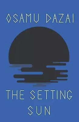 The Setting Sun By Osamu Dazai • $26.99