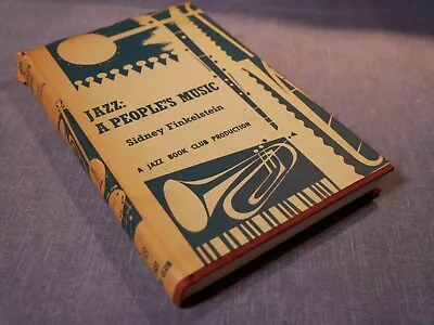 Jazz Book Club - Jazz: A People's Music - Sidney Finklestein - 1964 - Hardback • £4.50