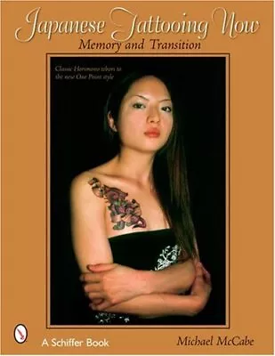 Japanese Tattooing Now By Michael McCabe Paperback Book The Cheap Fast Free Post • £18.99