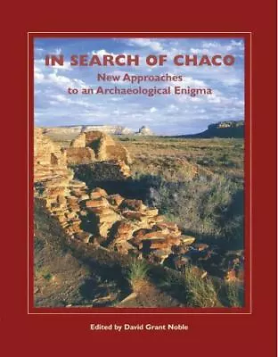 In Search Of Chaco: New Approaches To An Archaeological Enigma [A School For Adv • $7.88